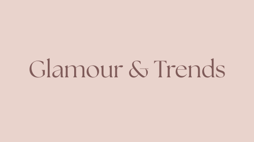 Glamour & Trends